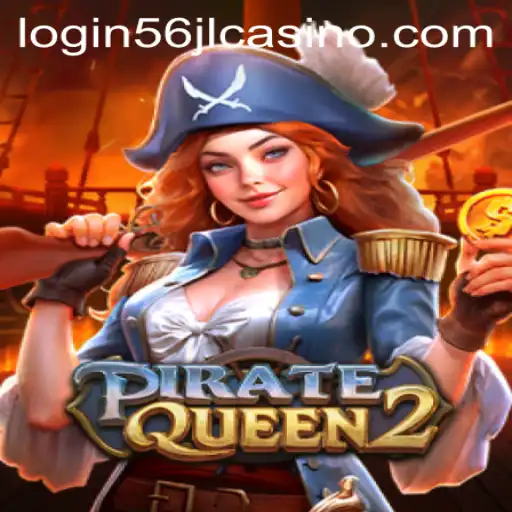 Explore the Thrilling World of PirateQueen2: Dive into Adventure with 56jl Casino Login